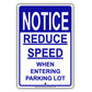 Notice Reduced Speed When Entering Parking Lot Aluminum Metal Sign Plate
