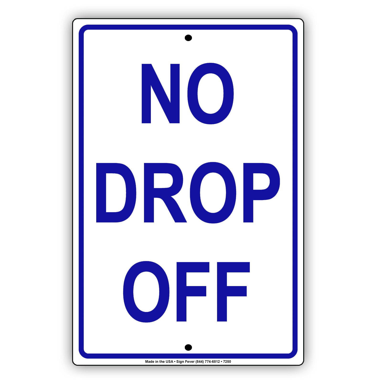 No Drop Off Parking Lot Aluminum Metal Sign Plate