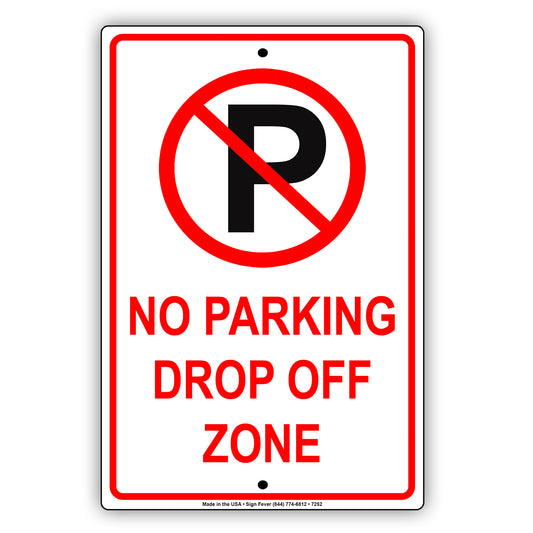 No Parking Drop Off Zone Parking Lot Aluminum Metal Sign Plate