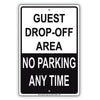 Guest Drop-Off Area No Parking Any Time Aluminum Metal Sign Plate
