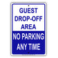 Guest Drop-Off Area No Parking Any Time Aluminum Metal Sign Plate