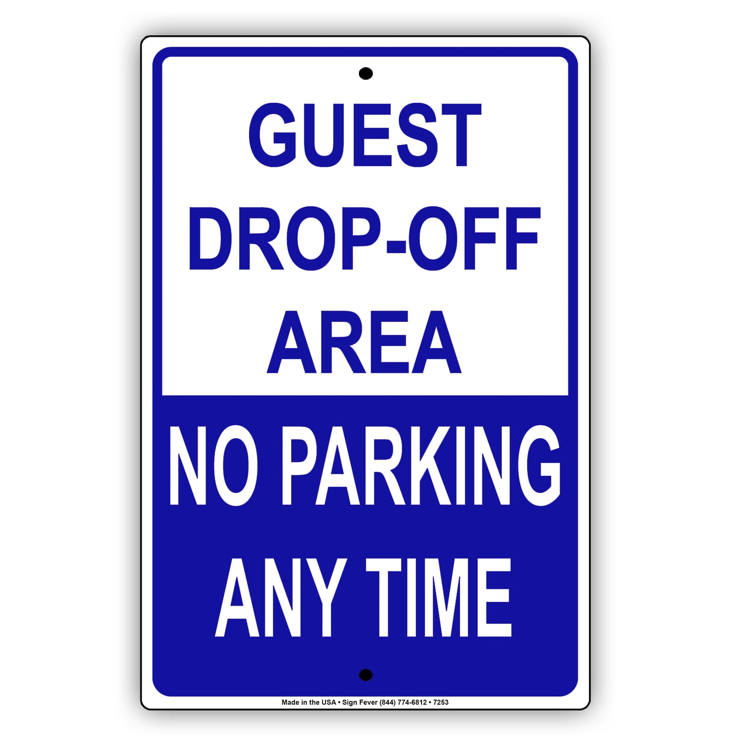 Guest Drop-Off Area No Parking Any Time Aluminum Metal Sign Plate
