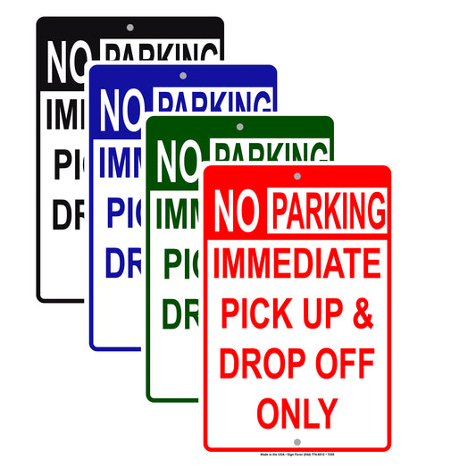 No Parking Immediate Pick Up and Drop Off Only Aluminum Metal Sign Plate