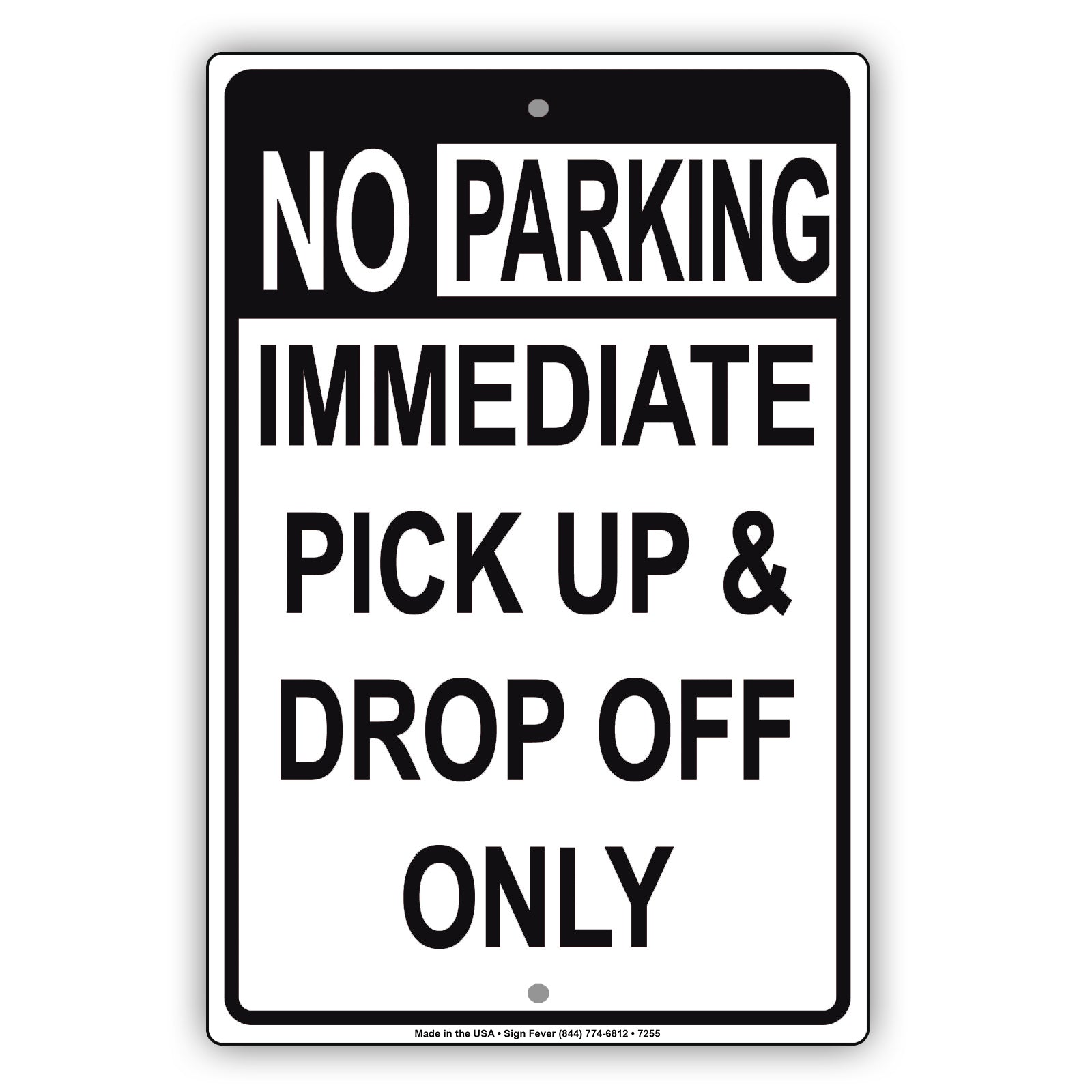 No Parking Immediate Pick Up and Drop Off Only Aluminum Metal Sign Plate