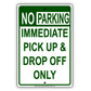 No Parking Immediate Pick Up and Drop Off Only Aluminum Metal Sign Plate
