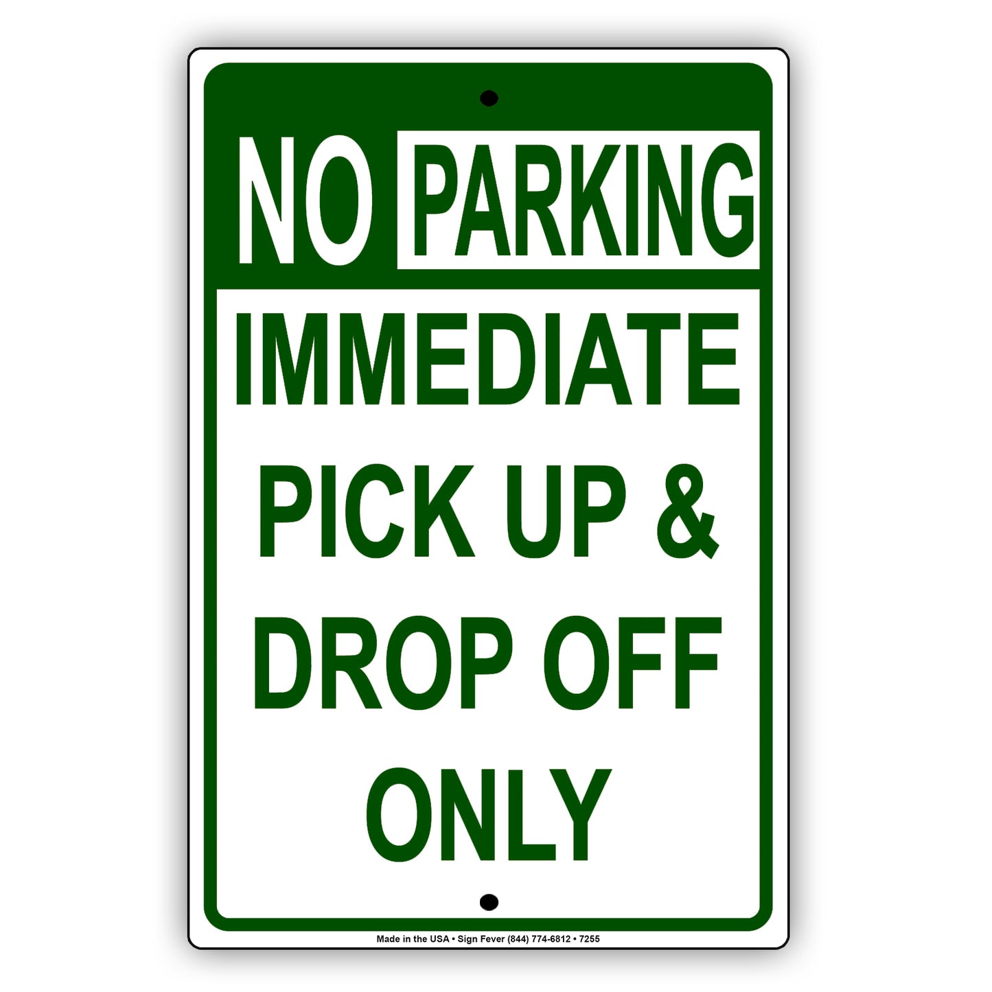 No Parking Immediate Pick Up and Drop Off Only Aluminum Metal Sign Plate