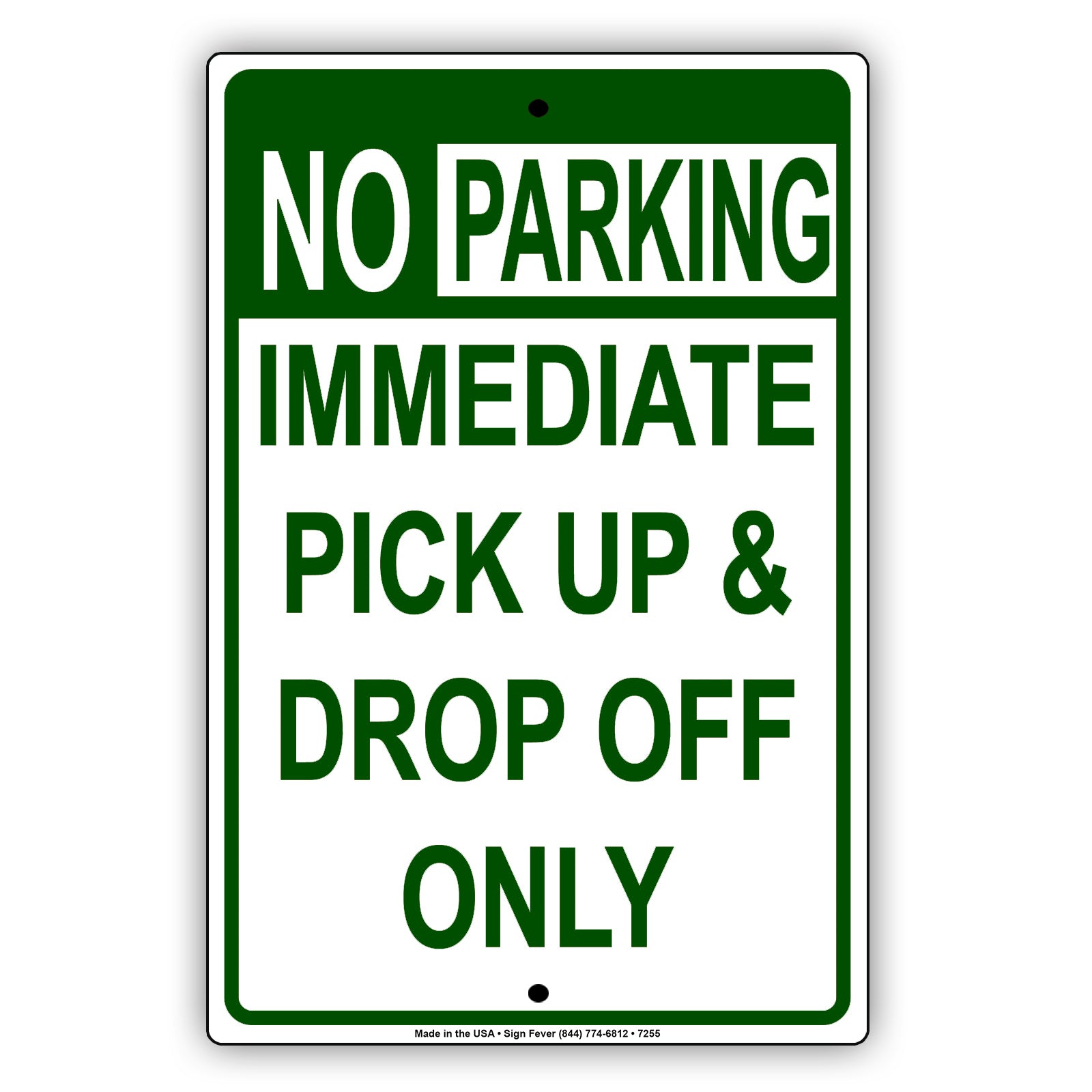 No Parking Immediate Pick Up and Drop Off Only Aluminum Metal Sign Plate