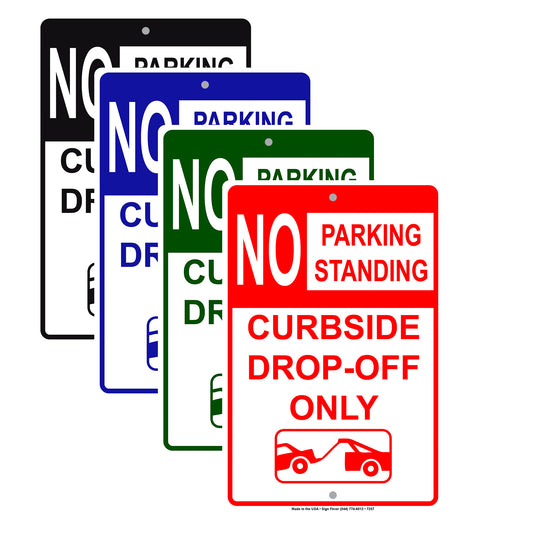 No Parking Standing Curbside Drop-Off Only Aluminum Metal Sign Plate