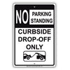 No Parking Standing Curbside Drop-Off Only Aluminum Metal Sign Plate