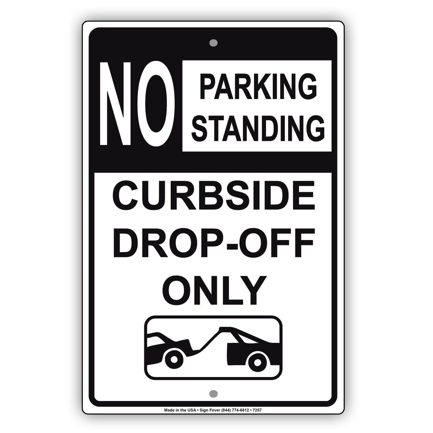 No Parking Standing Curbside Drop-Off Only Aluminum Metal Sign Plate