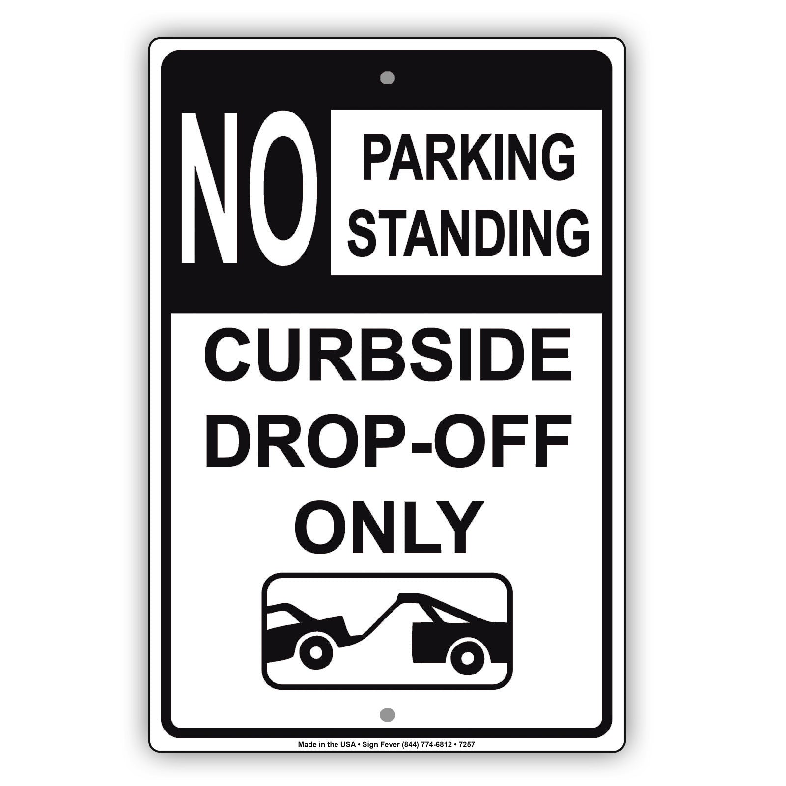 No Parking Standing Curbside Drop-Off Only Aluminum Metal Sign Plate