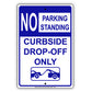 No Parking Standing Curbside Drop-Off Only Aluminum Metal Sign Plate