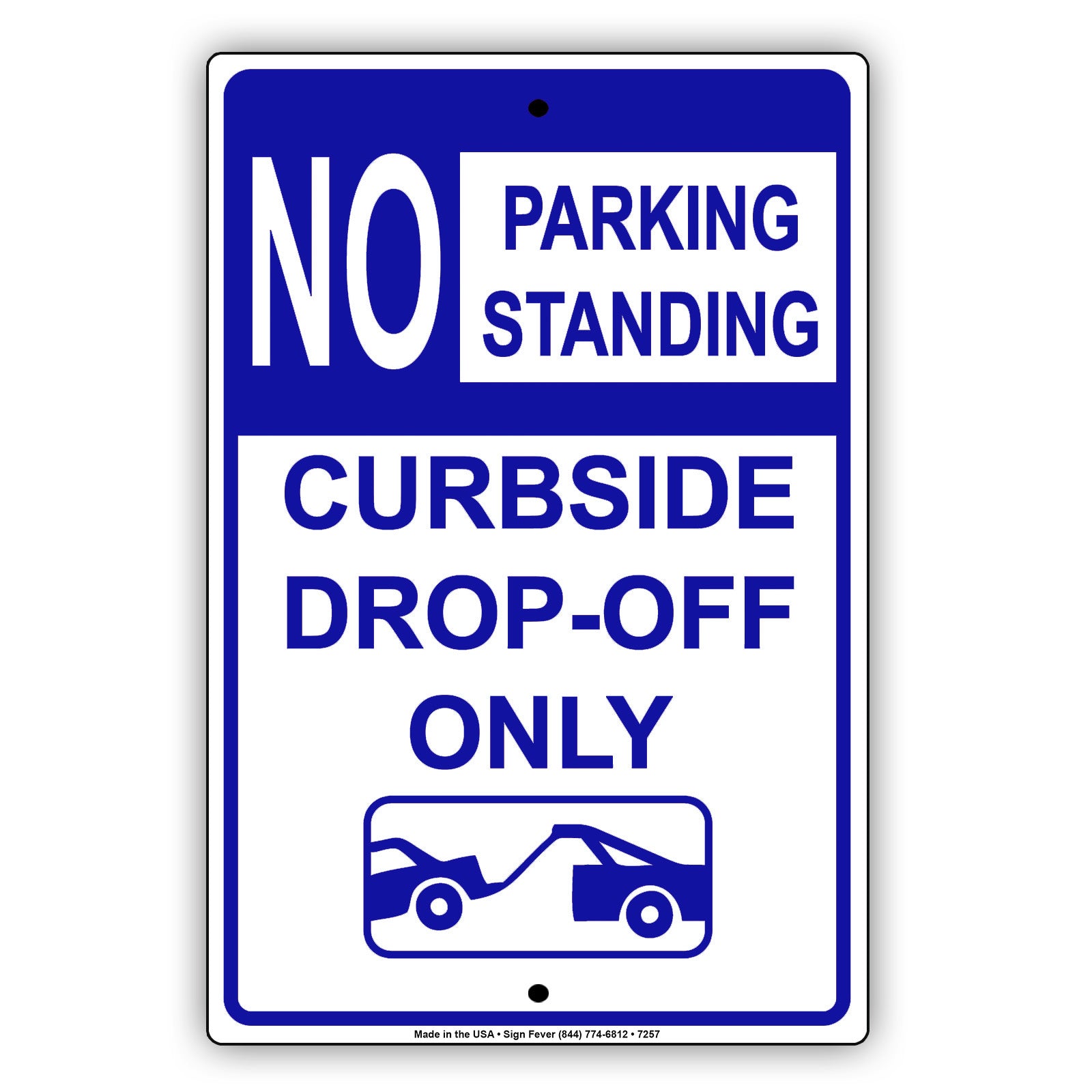 No Parking Standing Curbside Drop-Off Only Aluminum Metal Sign Plate