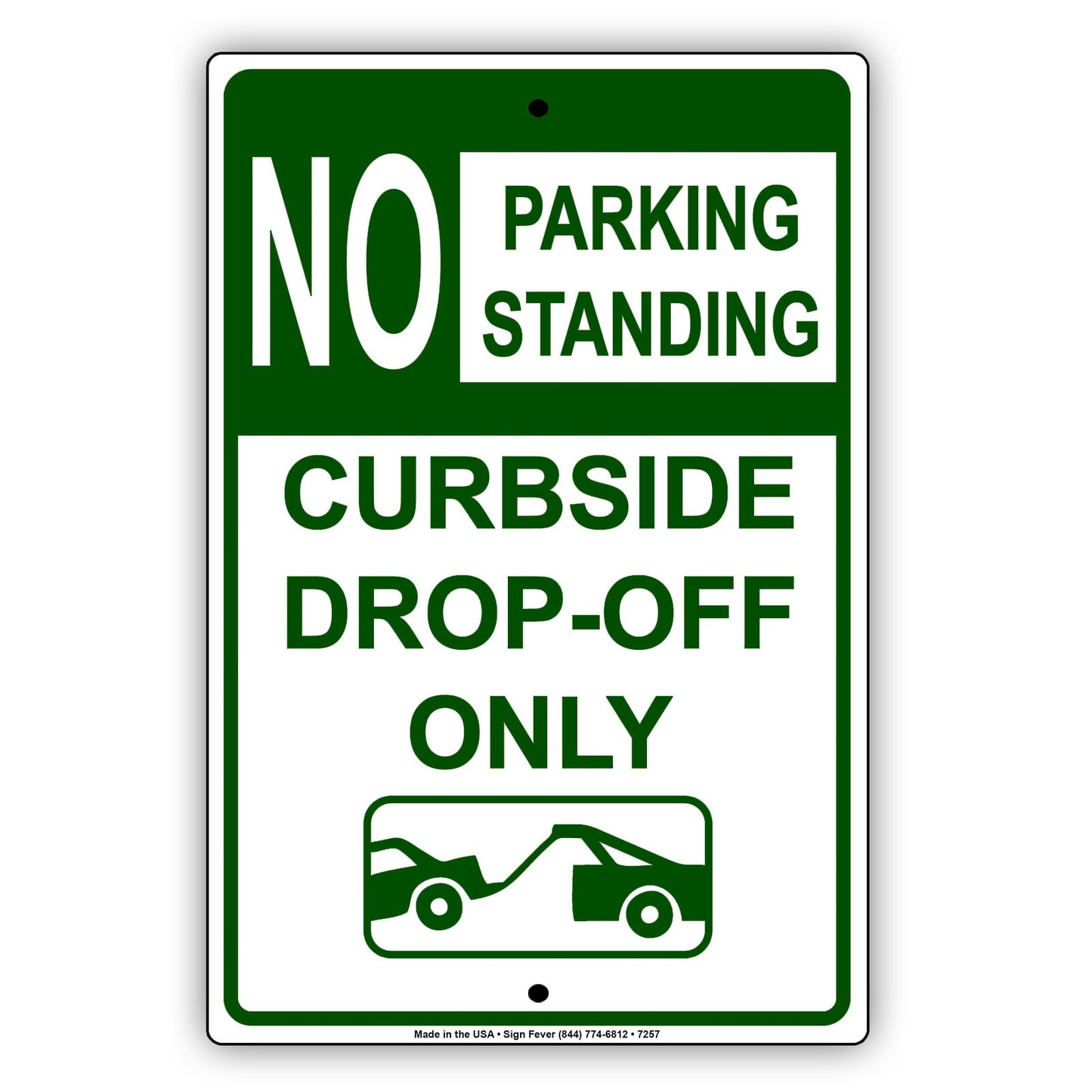 No Parking Standing Curbside Drop-Off Only Aluminum Metal Sign Plate
