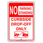 No Parking Standing Curbside Drop-Off Only Aluminum Metal Sign Plate