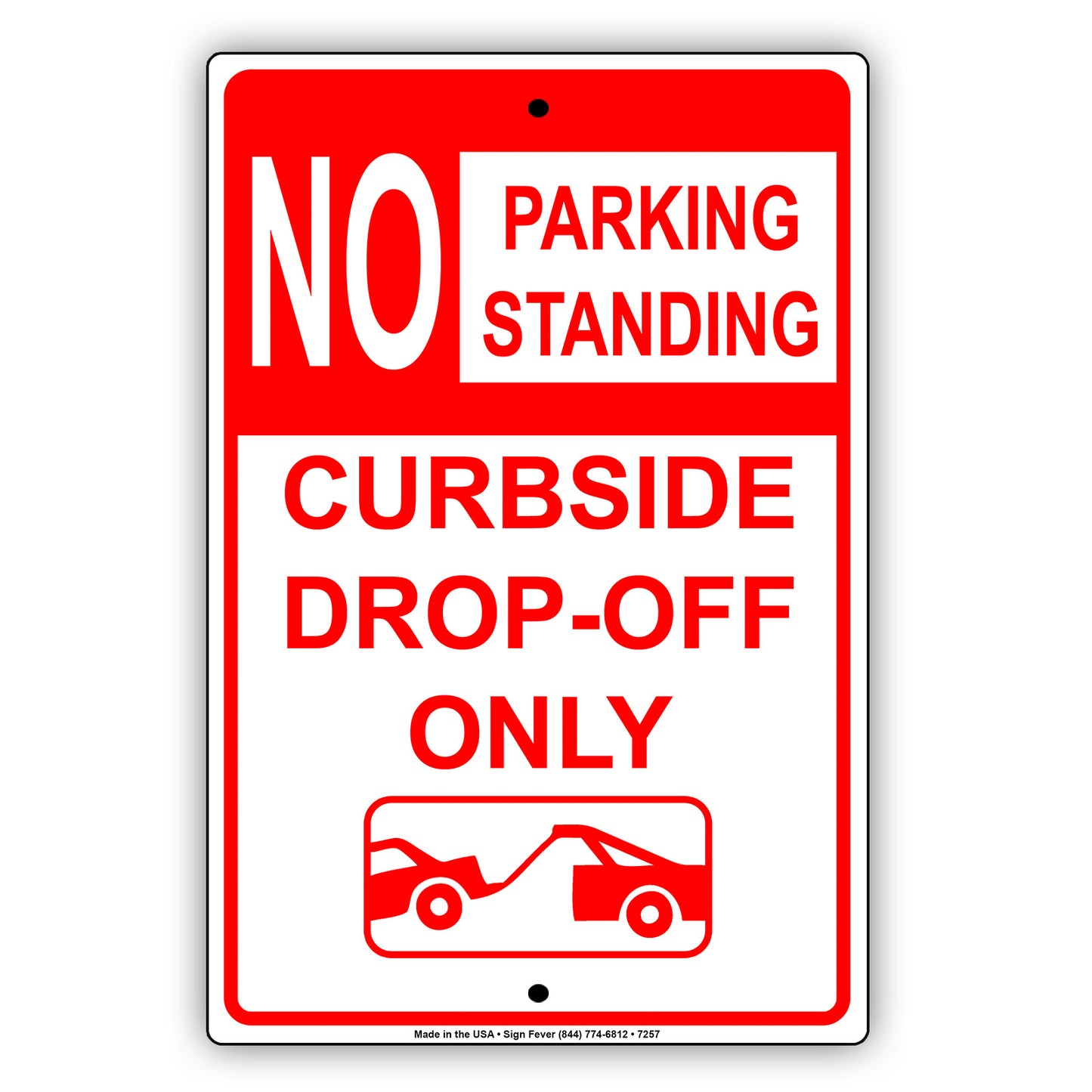 No Parking Standing Curbside Drop-Off Only Aluminum Metal Sign Plate