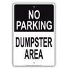 Dumpster Area No Parking Street Road Way Alert Notice Aluminum Metal Sign Plate