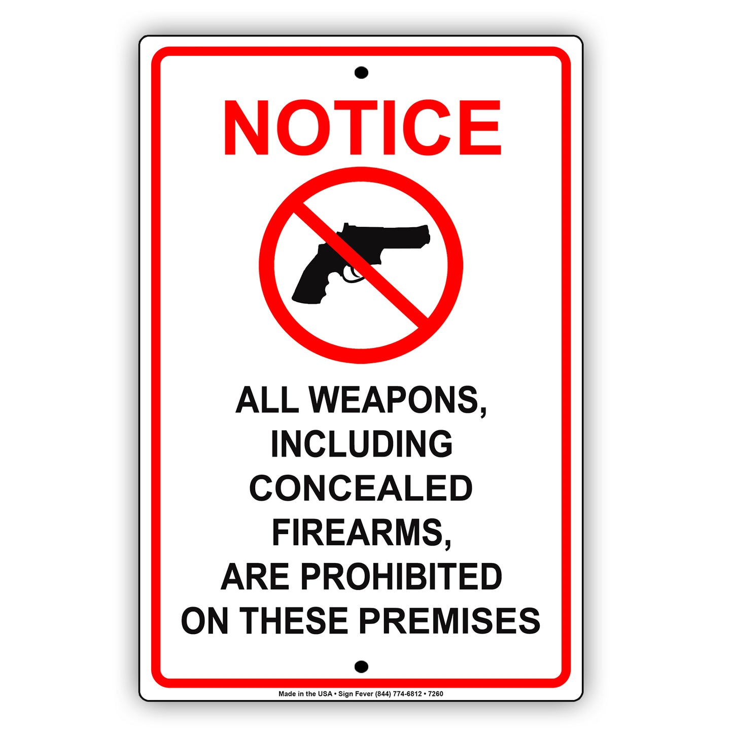 Notice All Weapons Including Concealed Firearms Are Prohibited On These Premises Aluminum Metal Sign Plate