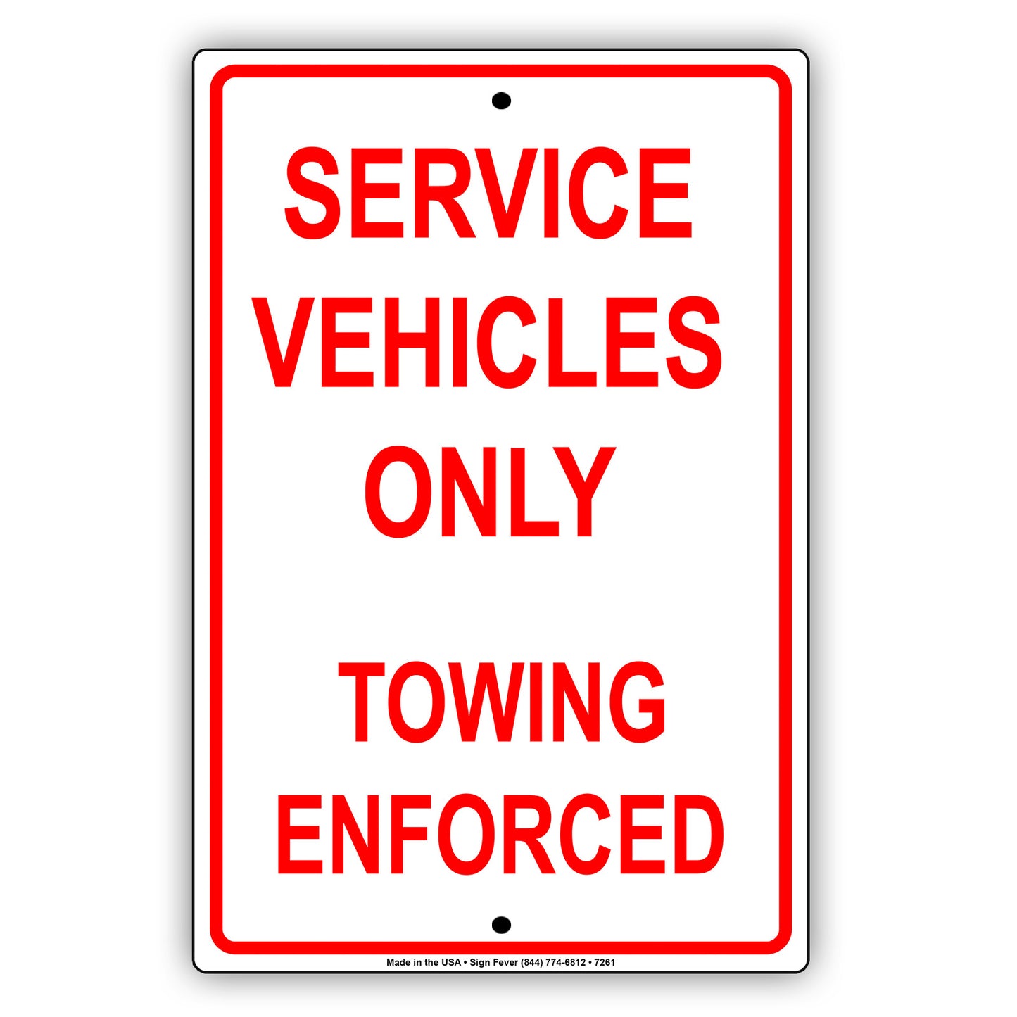 Service Vehicles Only Towing Enforced Alert Notice Aluminum Metal Sign Plate