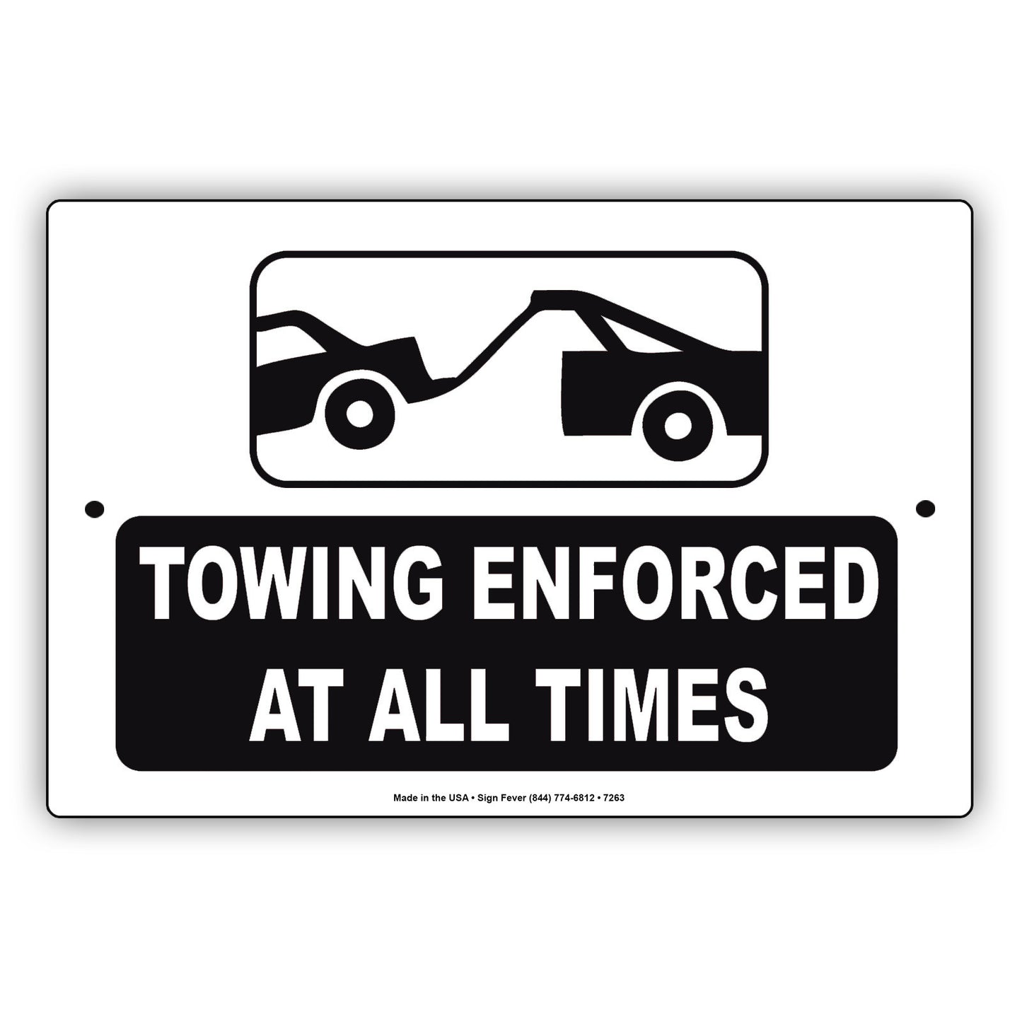 Towing Enforced At All Times Alert Notice Aluminum Metal Sign Plate