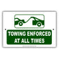 Towing Enforced At All Times Alert Notice Aluminum Metal Sign Plate