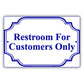 Restroom For Customers Only Reserved Room Notice Aluminum Metal Sign Plate