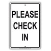 Please Check In Notice Alert Policy Aluminum Metal Sign Plate