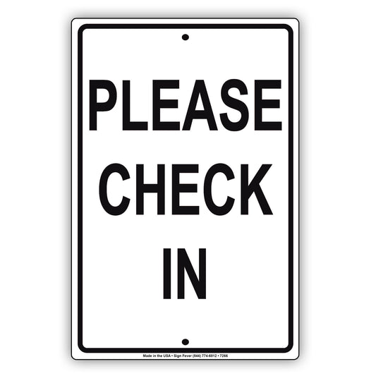 Please Check In Notice Alert Policy Aluminum Metal Sign Plate