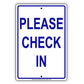 Please Check In Notice Alert Policy Aluminum Metal Sign Plate