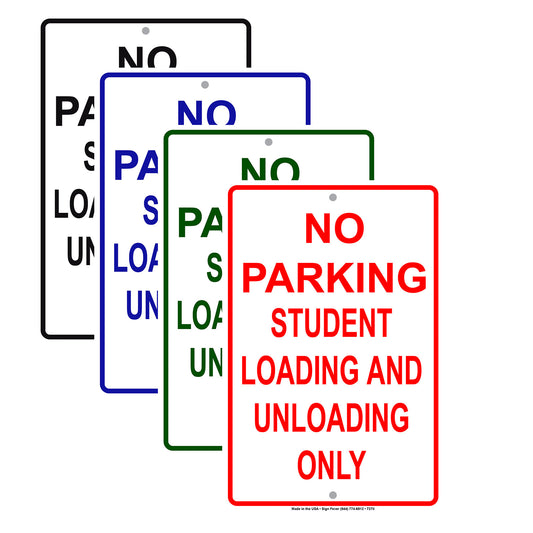 No Parking Student Loading And Unloading Only Aluminum Metal Sign Plate