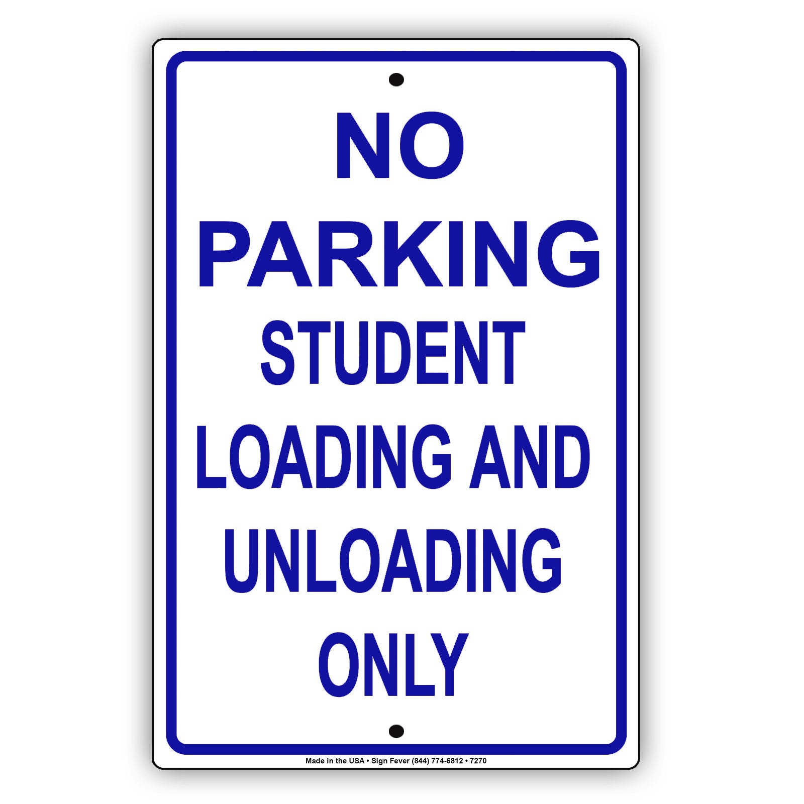 No Parking Student Loading And Unloading Only Aluminum Metal Sign Plate
