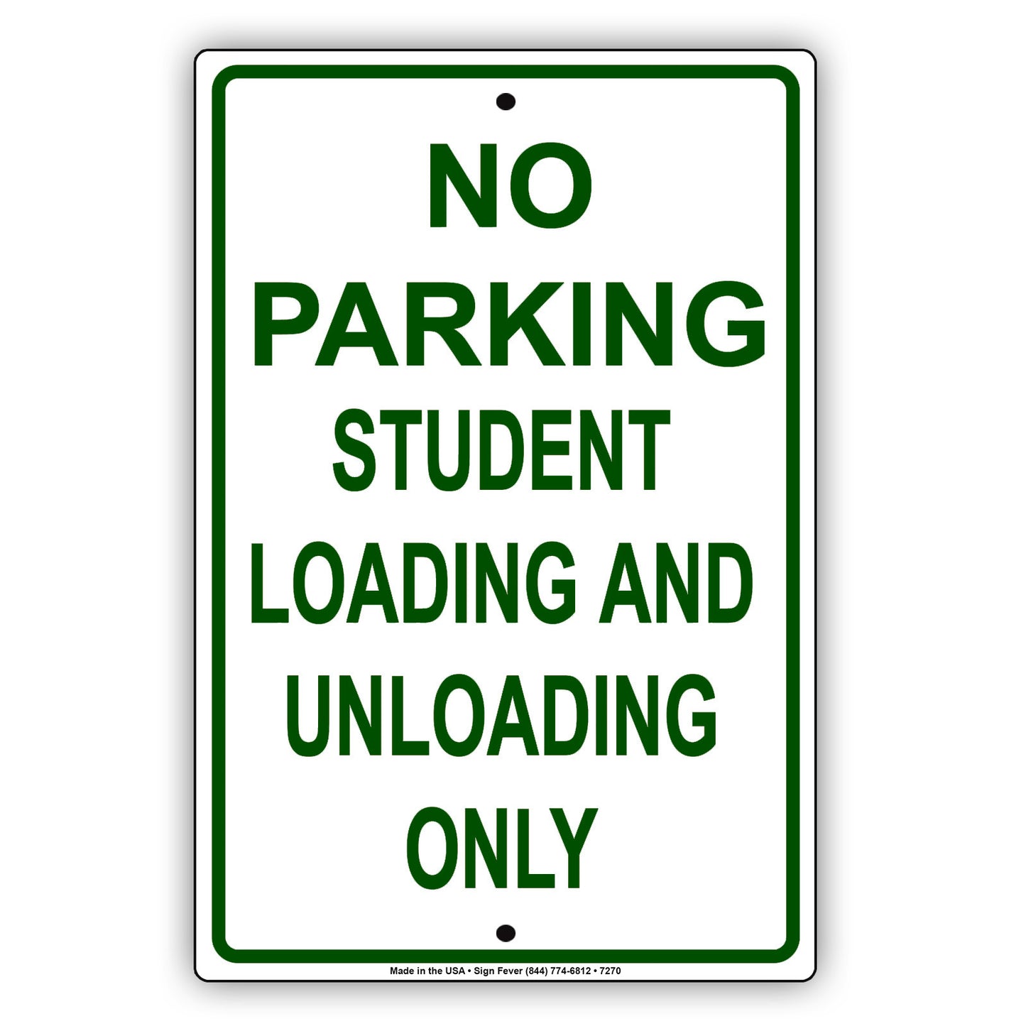 No Parking Student Loading And Unloading Only Aluminum Metal Sign Plate