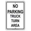 No Parking Truck Turn Area Keep Clear Aluminum Metal Sign Plate