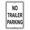 No Trailer Parking Reserved Parking Aluminum Metal Sign Plate