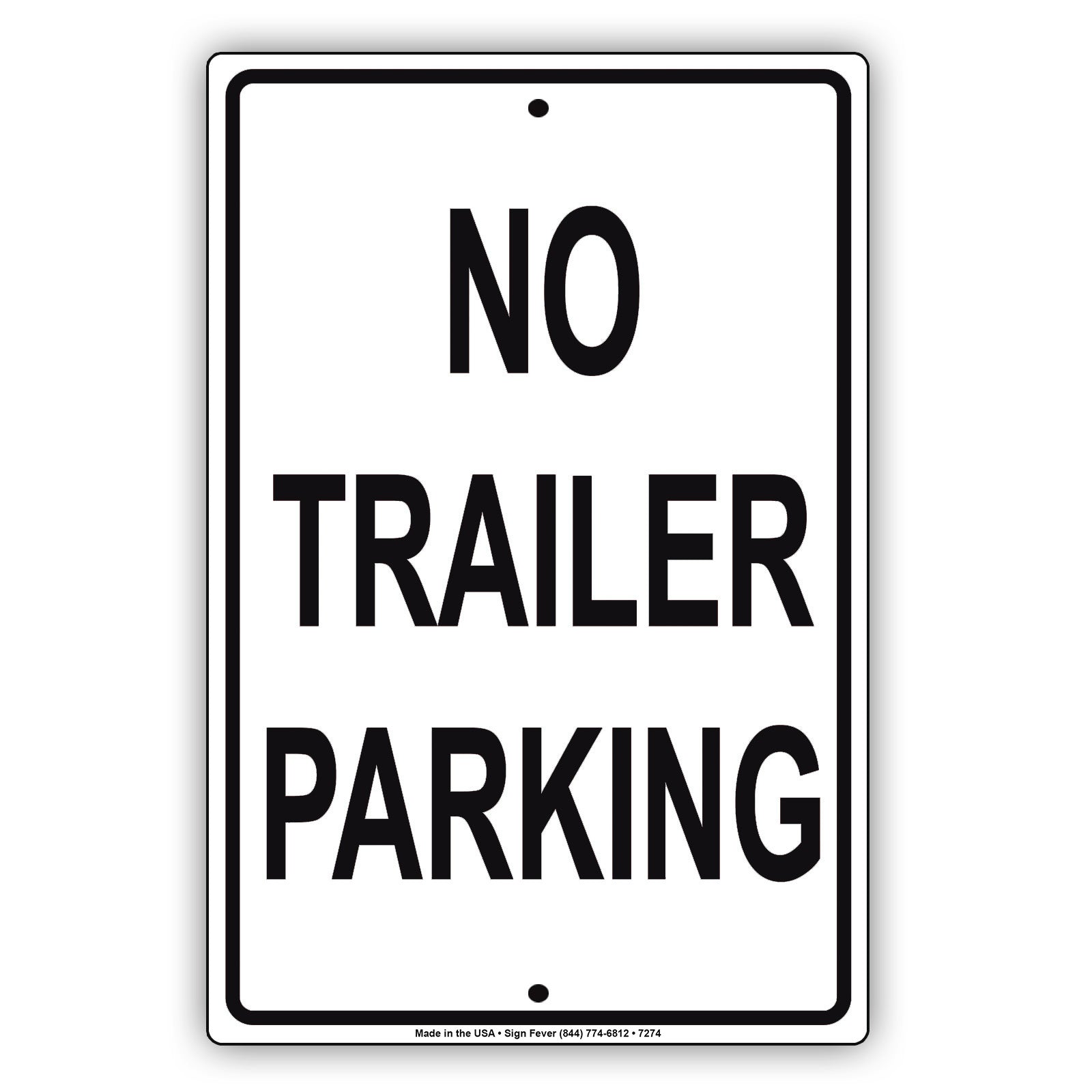 No Trailer Parking Reserved Parking Aluminum Metal Sign Plate