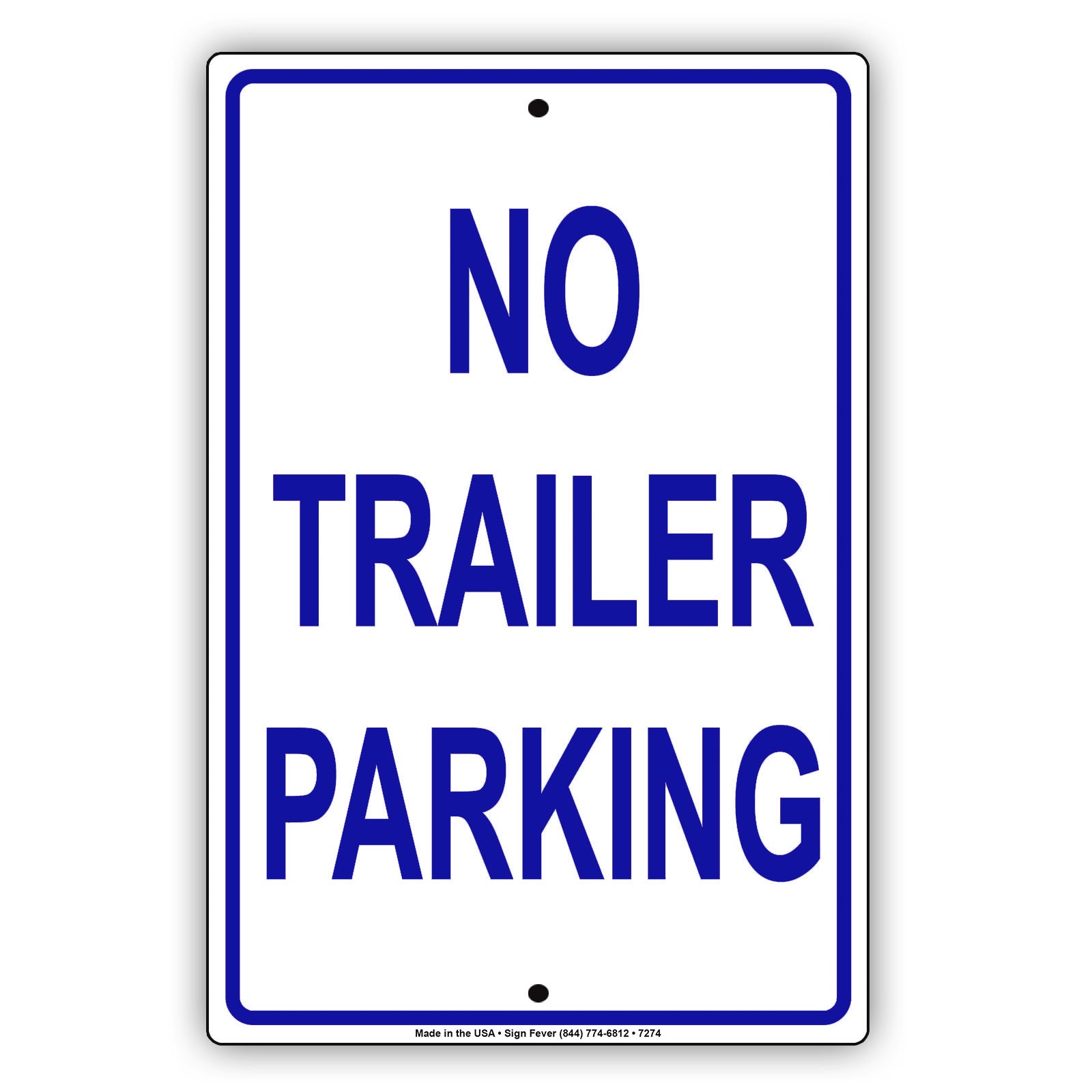 No Trailer Parking Reserved Parking Aluminum Metal Sign Plate