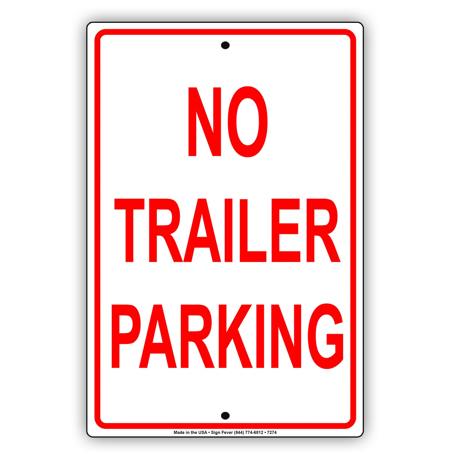 No Trailer Parking Reserved Parking Aluminum Metal Sign Plate
