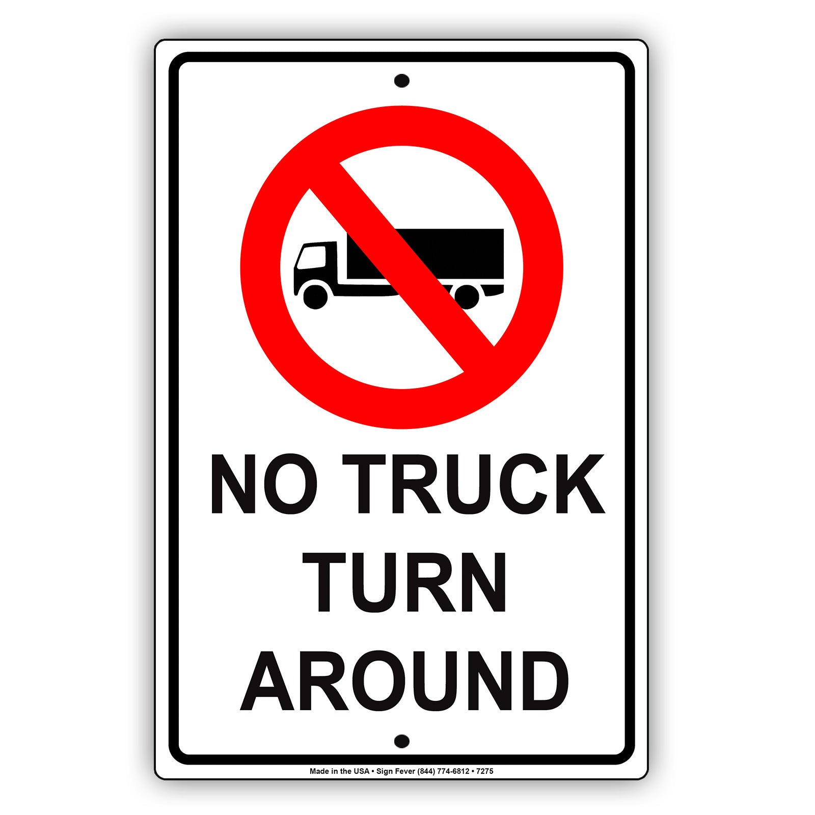 No Truck Turn Around Restriction Strictly Prohibited Aluminum Metal Sign Plate