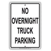 No Overnight Truck Parking Restriction Strictly Prohibited Aluminum Metal Sign Plate