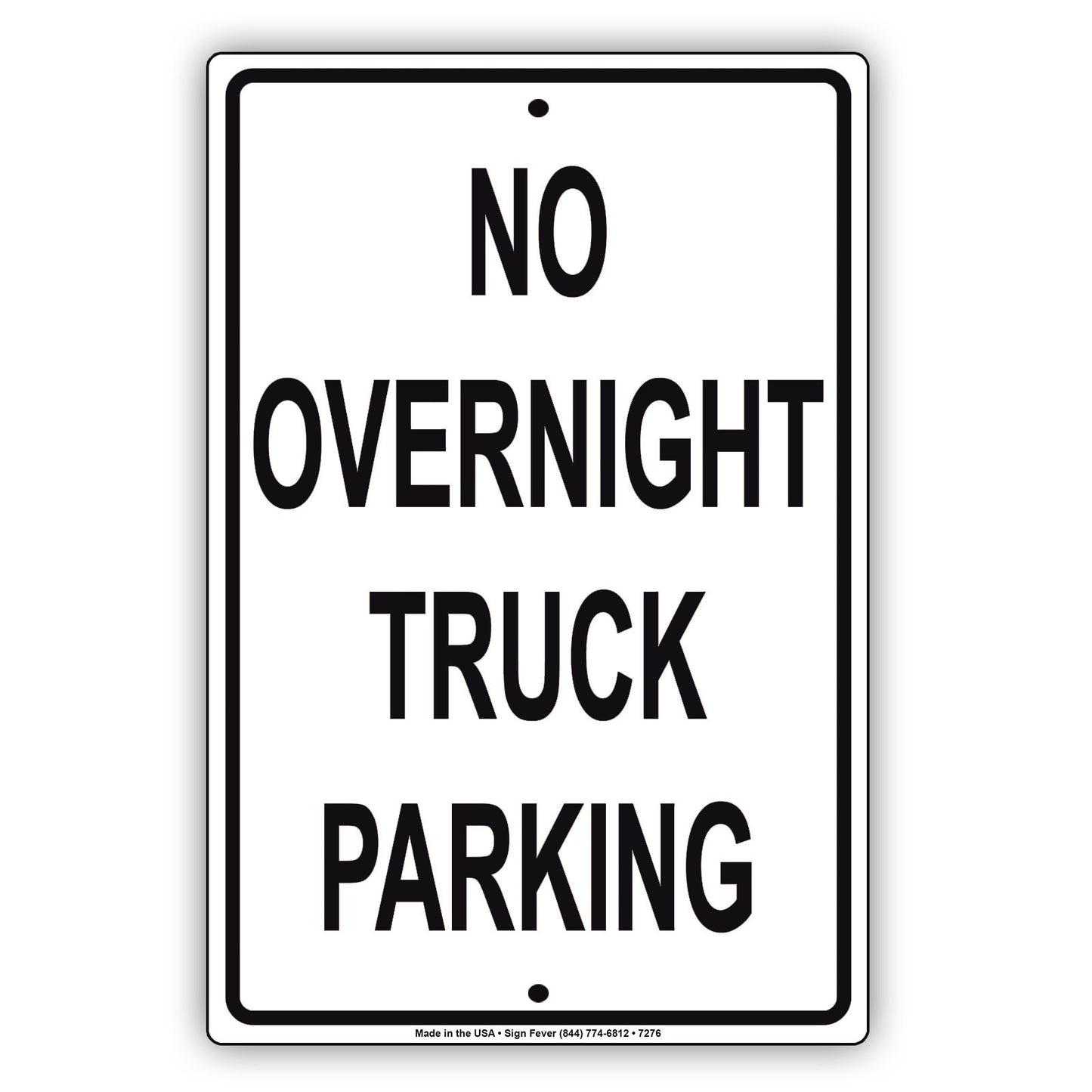 No Overnight Truck Parking Restriction Strictly Prohibited Aluminum Metal Sign Plate