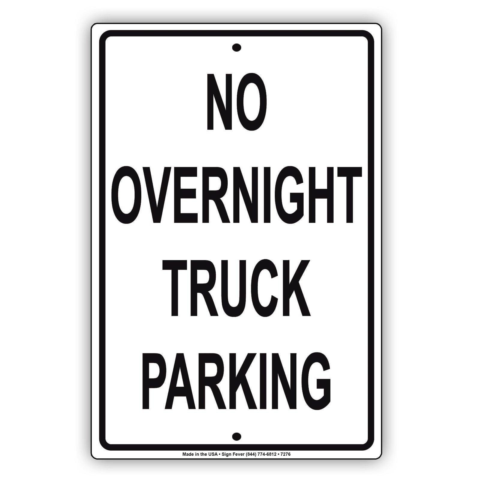 No Overnight Truck Parking Restriction Strictly Prohibited Aluminum Metal Sign Plate