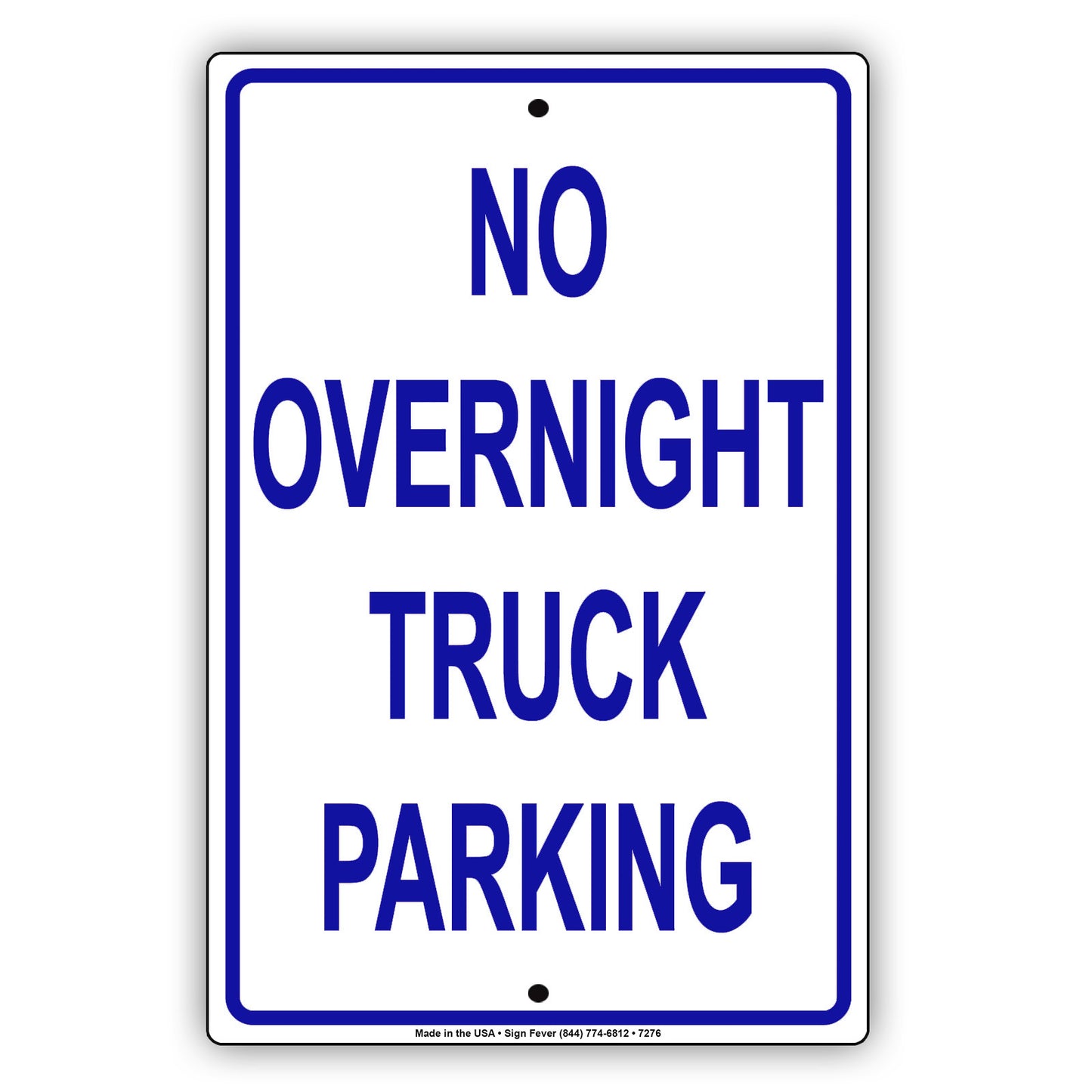 No Overnight Truck Parking Restriction Strictly Prohibited Aluminum Metal Sign Plate