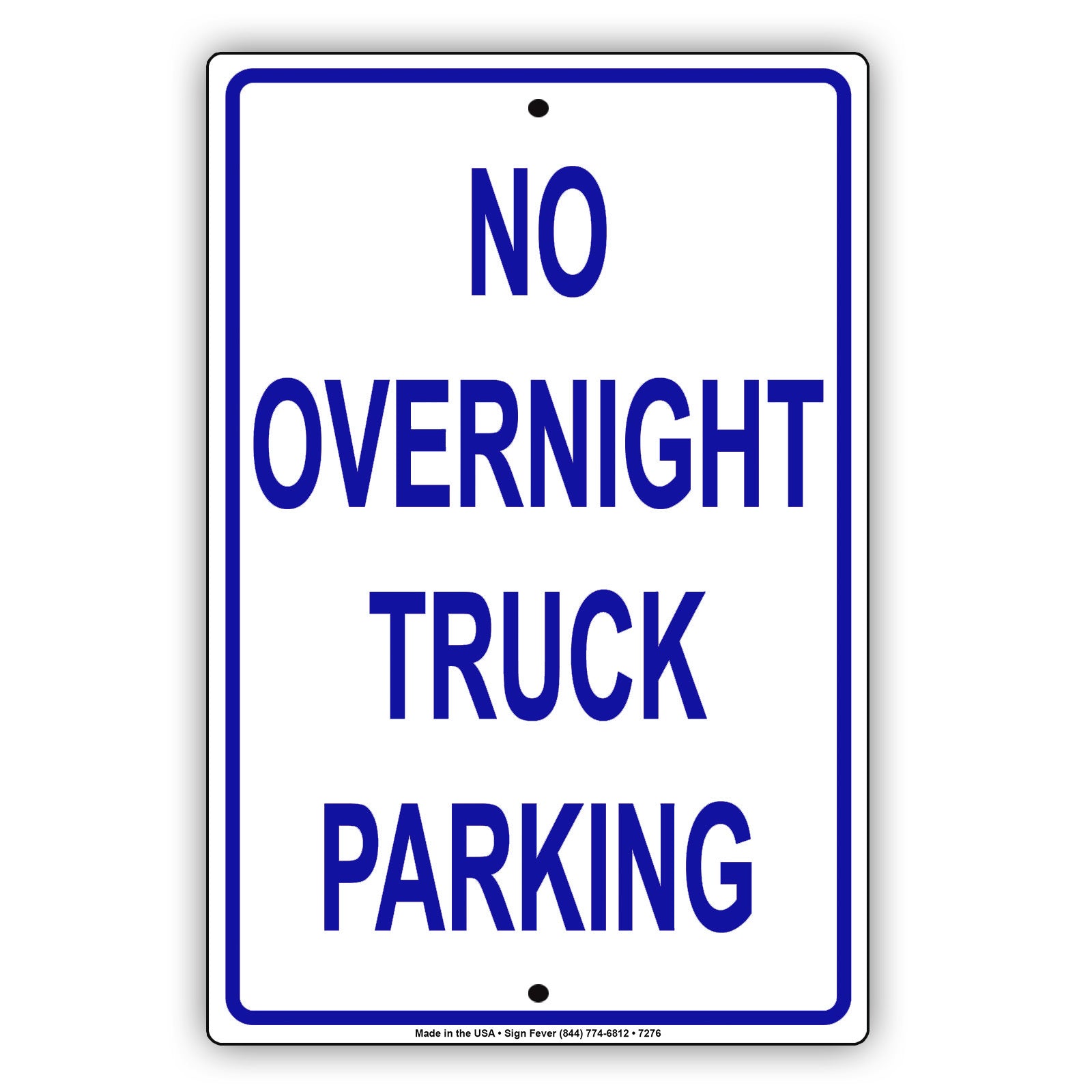 No Overnight Truck Parking Restriction Strictly Prohibited Aluminum Metal Sign Plate