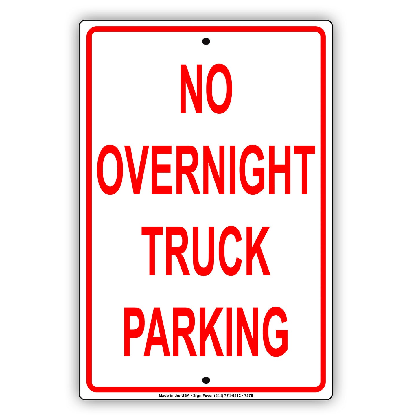 No Overnight Truck Parking Restriction Strictly Prohibited Aluminum Metal Sign Plate