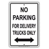 No Parking For Delivery Trucks Only Aluminum Metal Sign Plate