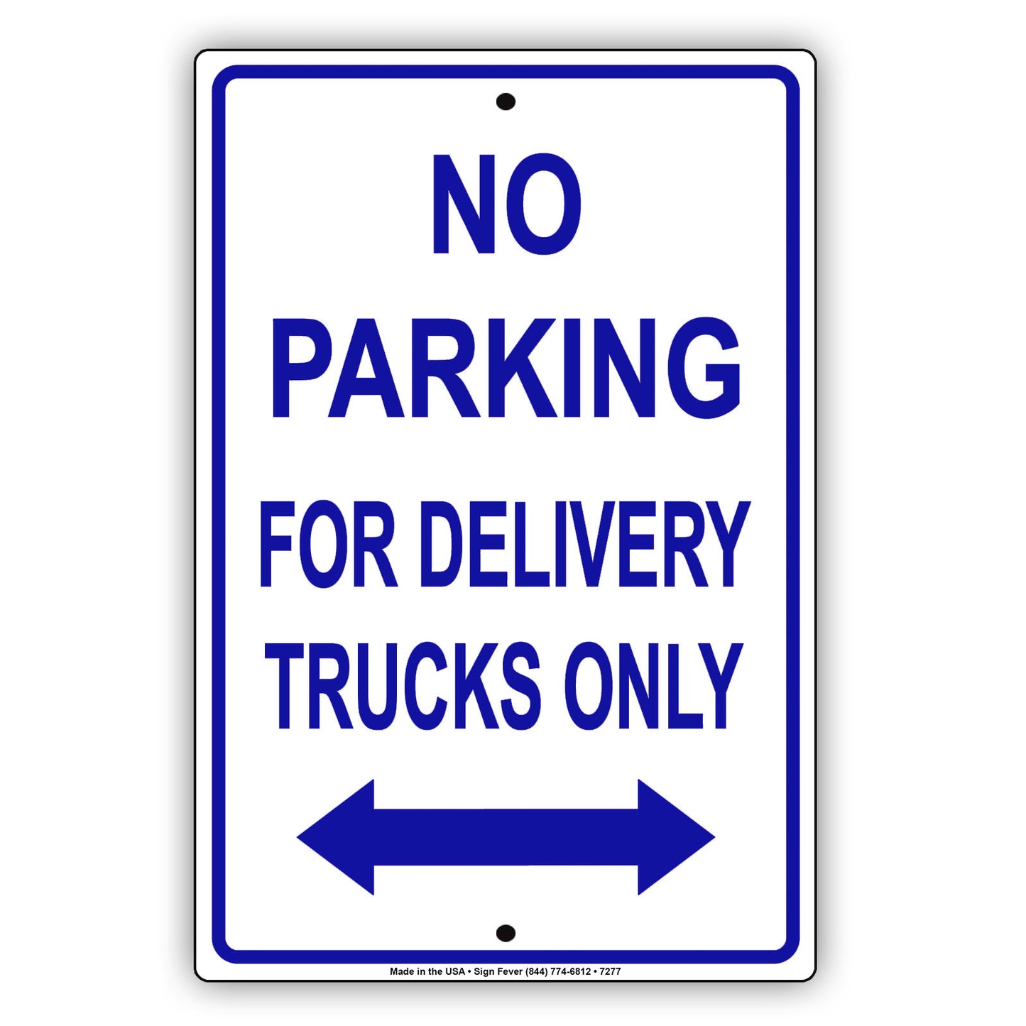 No Parking For Delivery Trucks Only Aluminum Metal Sign Plate