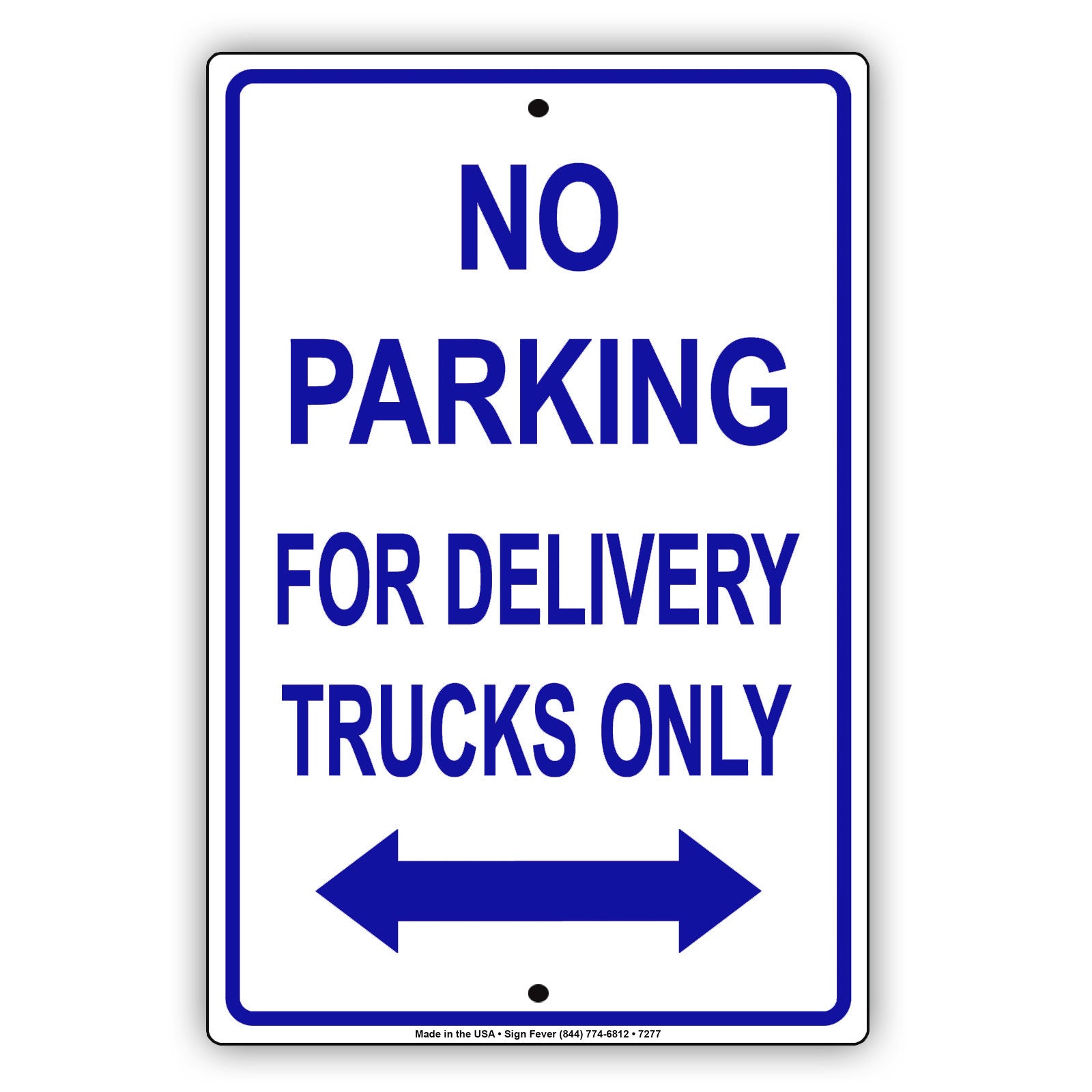 No Parking For Delivery Trucks Only Aluminum Metal Sign Plate
