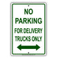 No Parking For Delivery Trucks Only Aluminum Metal Sign Plate