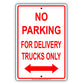 No Parking For Delivery Trucks Only Aluminum Metal Sign Plate