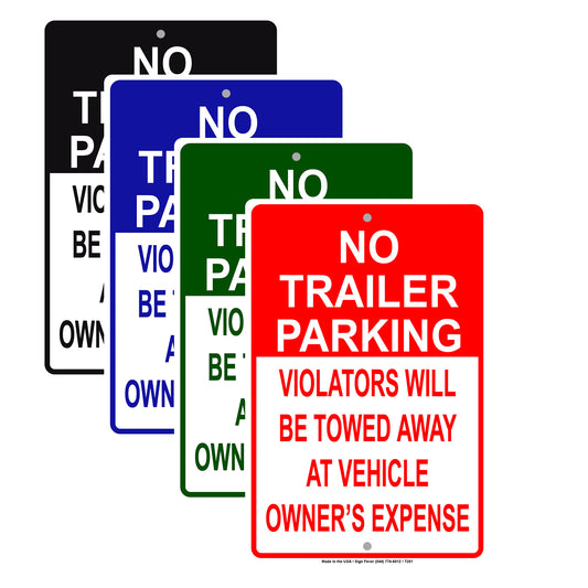 No Trailer Parking Violators Will Be Towed Away At Vehicle Owner's Expense Sign